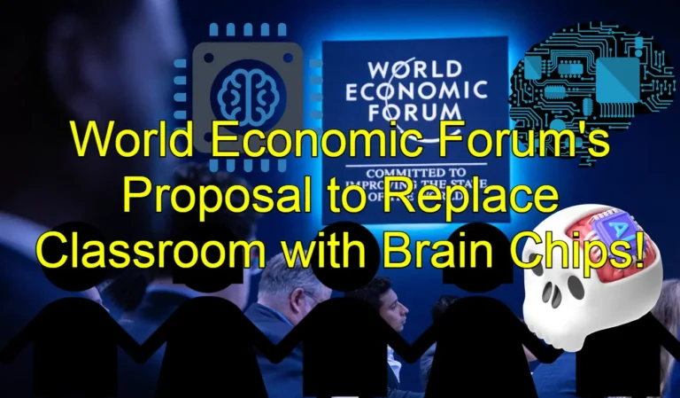 Breaking News: World Economic Forum’s Radical Idea to Substitute Classrooms with Brain Chips!