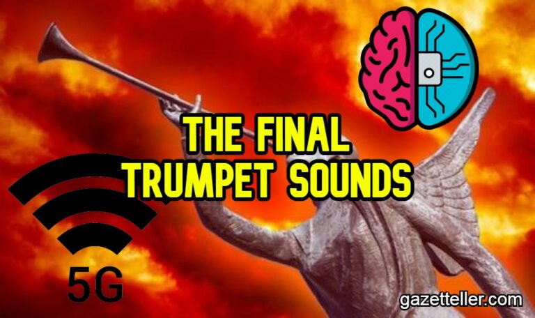 The Final Trumpet Sounds: 5G and Neural Implants as the Unmistakable Signals of a Biblical Apocalypse and the Closing Chapter of Human History