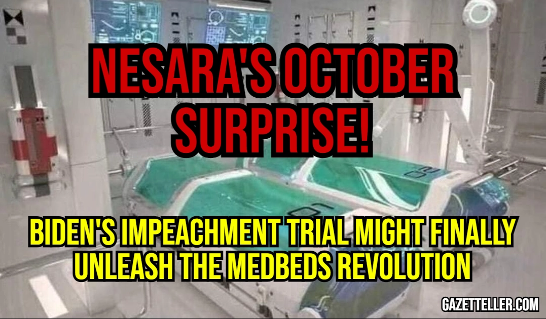 NESARA’s October Surprise! Biden’s Impeachment Trial Might Finally Unleash the MEDBEDS Revolution!